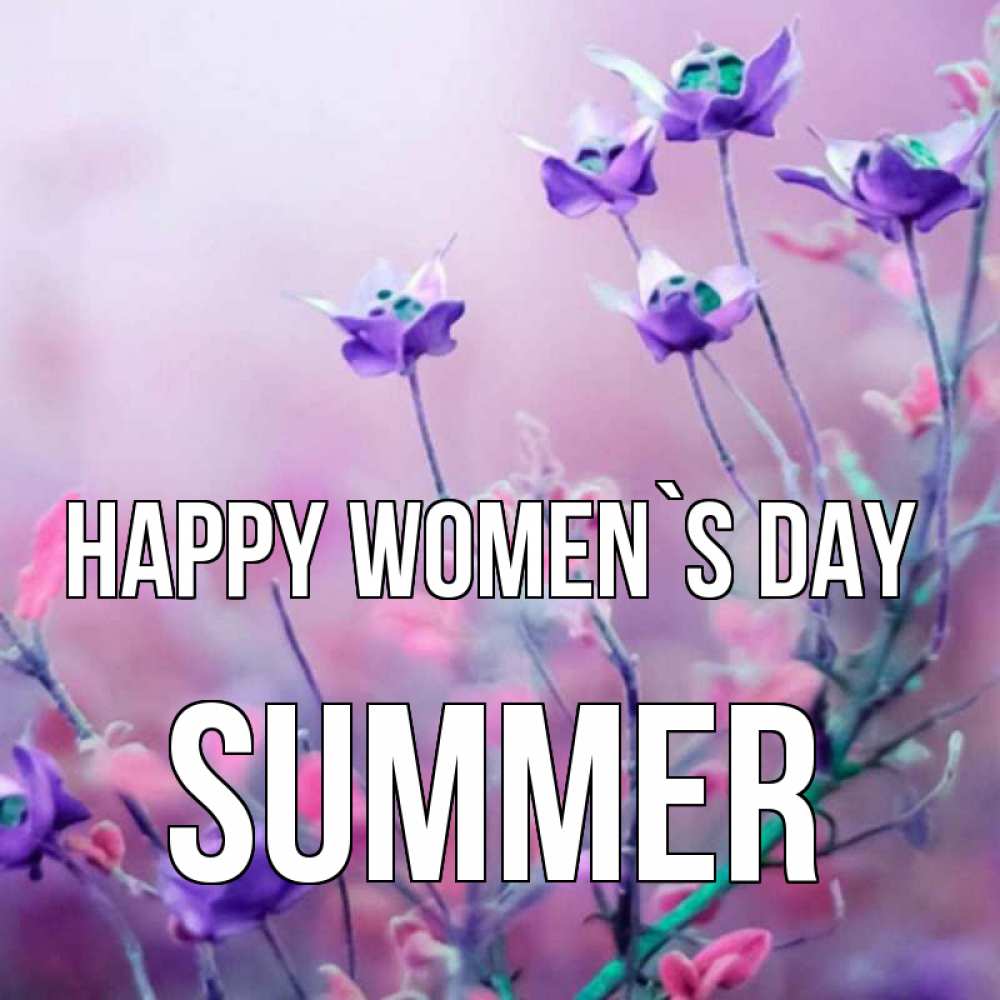 Greetings card с именем, Summer happy women`s day международный женский день 2 Greetings with text for free download 